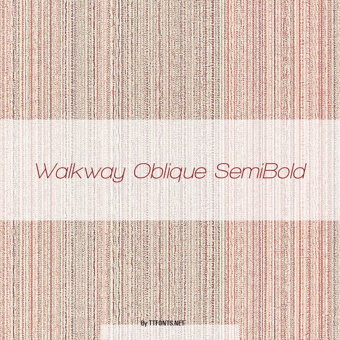 Walkway Oblique SemiBold example